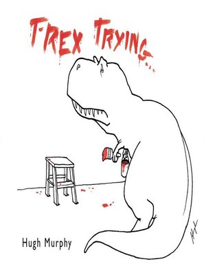 cover image of T-Rex Trying